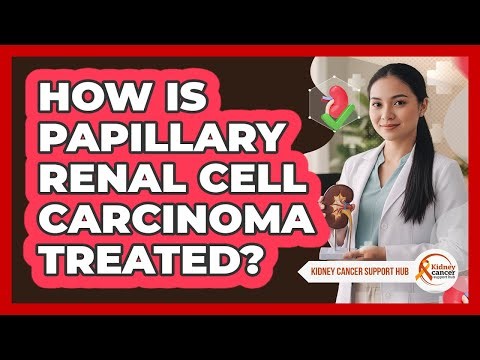 How Is Papillary Renal Cell Carcinoma Treated?