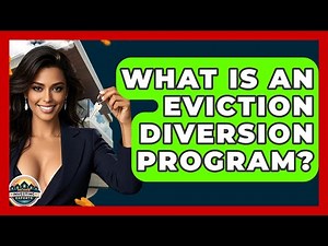 What Is An Eviction Diversion Program? - Home Investing Experts