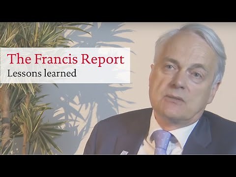 The Francis Report: Lessons learned