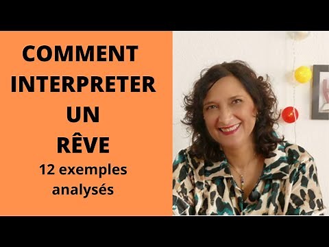 COMMENT INTERPRETER SES RÊVES : 12 exemples analysés