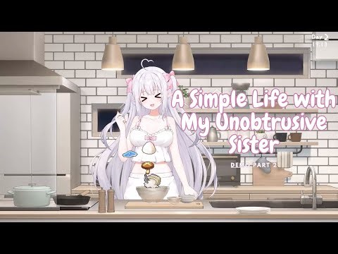 A Simple Life with My Unobtrusive Sister Demo || Part 2