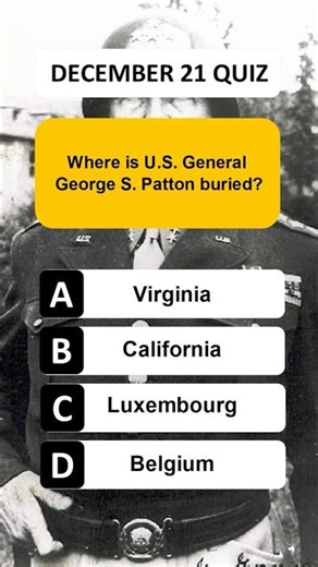 Can You Guess Patton's Burial Spot? #historytrivia #ww2