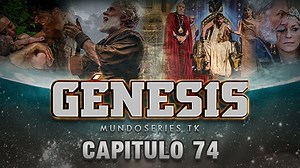 Génesis Capitulo 74 Latino