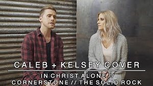 Worship Medley - In Christ Alone / Cornerstone / The Solid Rock | Caleb   Kelsey Mashup Chords - ChordU