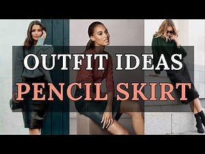 2024 Fashion Trends | Chic Pencil Skirt Outfit Ideas for Every Occasion | Style Inspiration