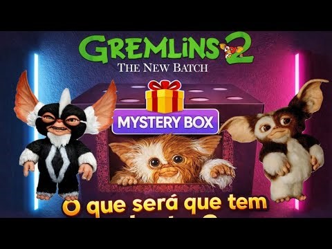 Caixa Misteriosa dos Gremlins!!O que será que tem dentro!