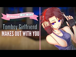{ASMR Roleplay} Tomboy Girlfriend~! {MAKE OUT SESSION} {F4A}