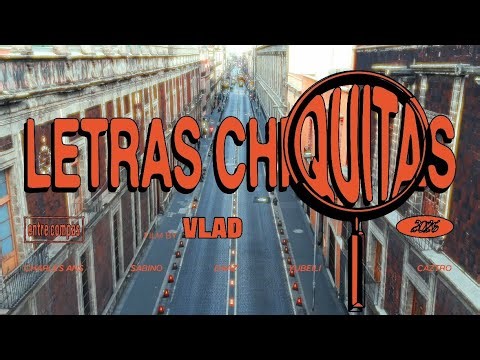 Charles Ans x Sabino x DAAZ x Yubeili x Caztro - LETRAS CHIQUITAS [Video Oficial] “Entre Compas”