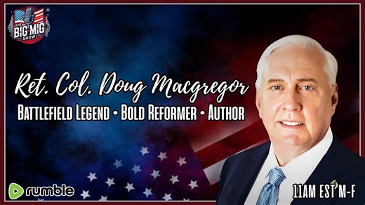 Ret. Col. Doug Macgregor, Battlefield Legend & Author