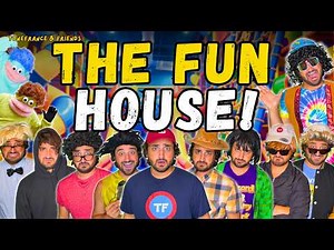 The Fun House! | ToneFrance & Friends