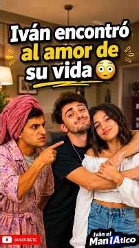 "Iván encontró al amor de su vida 😳" #humor #comedia #sketch