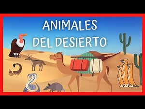 → 🐪DESERT ANIMALS for KIDS-Educational Videos -Animal Sounds 🐪