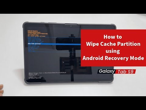 Samsung Galaxy Tab S9: How to wipe cache partition using Android recovery mode