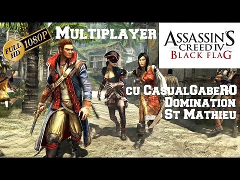 Assassin's Creed 4 Multiplayer SPLITSCREEN cu CasualGabeRO - Domination - St Mathieu PC/HD [1080p]