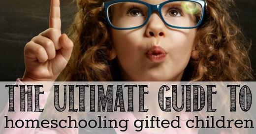 The Ultimate Guide to Homeschooling Gifted Children - Raising Lifelong Learners