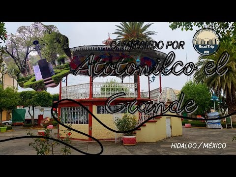 Caminando por las calles de Atotonilco el Grande/Hidalgo/México