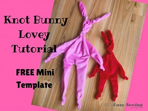 How to Make a Knot Bunny Baby Lovey Comforter - Easy Sewing For Beginners