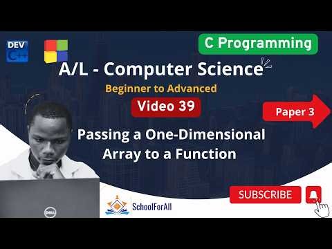 Video 39 Passing a One Dimensional Array to a Function