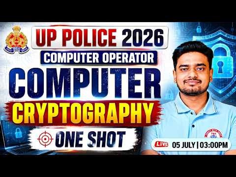 UP Police Computer Operator 2026 | Computer : Cryptography | Computer One Shot Marathon | Ravi Sir