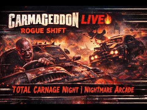 Carmageddon Rogue Shift LIVE 💀 Total Carnage Night | Nightmare Arcade