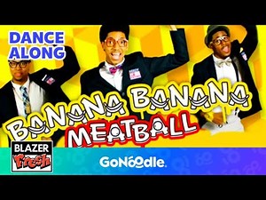 Banana Banana Meatball (Extended Version) | Songs for Kids | Dance Along | ‪@GoNoodle‬