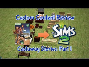 Custom Content Review: The Sims Castaway Stories in The Sims 2! Part 1