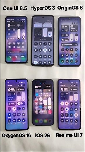 One UI 8.5 or OxygenOS 16 or OriginOS 6 or HyperOS 3 or Realme UI 7 or iOS 26 Control Center ?
