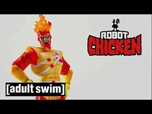 Real Characters from the DC Universe - Firestorm - Robot Chicken - Adult Swim