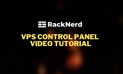 RackNerd's VPS Control Panel (Video Tutorial/Guide) — RackNerd