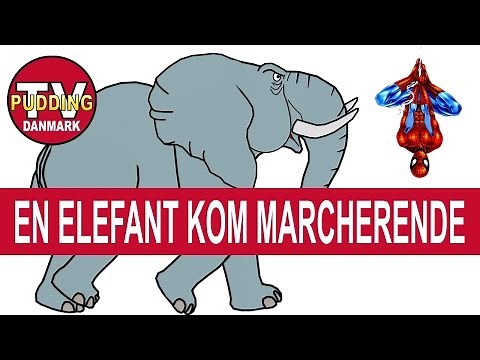 En elefant kom marcherende - Danske børnesange