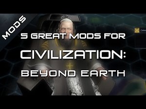 Top 5 Best Mods for Civilization: Beyond Earth so far