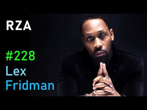 RZA: Wu-Tang Clan, Kung Fu, Chess, God, Life, and Death | Lex Fridman Podcast #228
