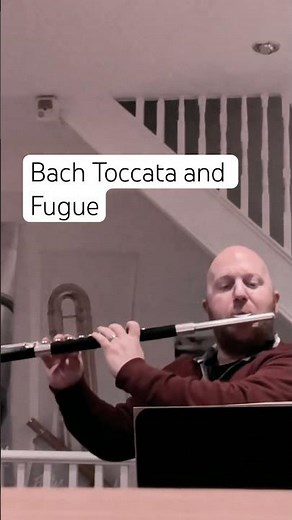 Bach Toccata and Fugue arranged for solo flute! #flute #bach