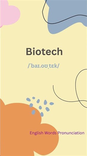 How to pronounce Biotech | English Word Pronunciation