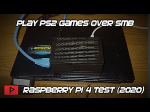 Play PS2 Games Over SMB Using Raspberry Pi 4 - Proof of Concept (2020)