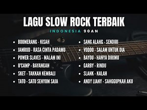 KOMPILASI LAGU SLOW ROCK TERBAIK INDONESIA TAHUN 90-AN | lagu nostalgia populer Indonesia