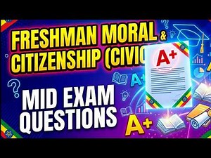 Freshman moral & citizenship (civics) Mid Exam Questions #freshmancourse #remedialfocus #education