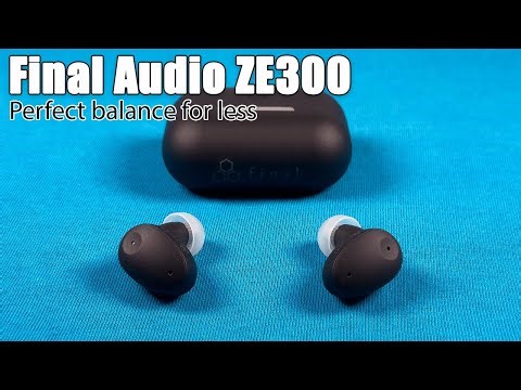 Final Audio ZE300 TWS earphones review — best value