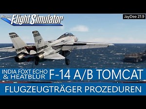 F-14 (IFE/HB) - Vereinfachte Flugzeugträger Prozeduren ★ MSFS 2020 Deutsch