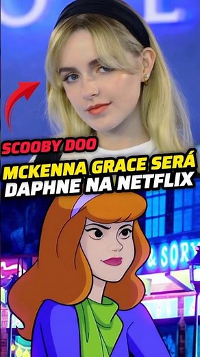 MCKENNA GRACE SERÁ DAPHNE EM SCOOBY DOO DA NETFLIX!!! #mckennagrace #Scream7 #Daphneblake #scoobydoo