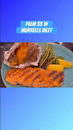 Palm 33 an Amazing New Seafood Restaurant in Murrells Inlet