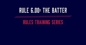 Little League Rule 6.00: The Batter