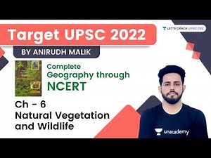 Natural Vegetation and Wildlife | Ch 6 | Class 7 | Target UPSC | Complete Geography Through NCERT