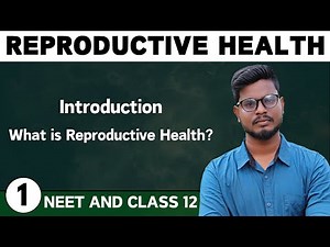 Reproductive Health in Tamil (1) | Introduction | NCERT Class 12th & NEET