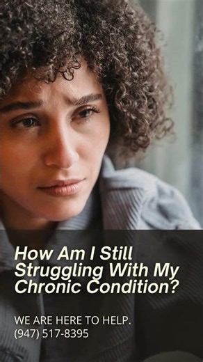How Am I Still Struggling With My Chronic Condition?