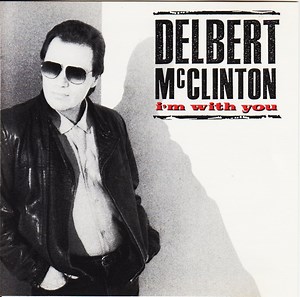 Delbert McClinton - I'm With You