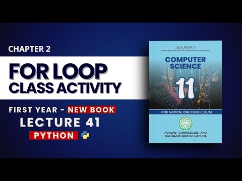 2.19 For Loop Class Activity and Practice Programs - Chp2 - PTB New Book 2025 - Class 11 Computer