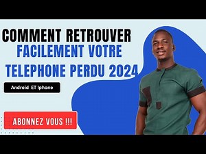 Comment Retrouver un Téléphone Perdu en Quelque Minutes ! (Android & iPhone)