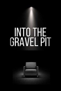 Into The Gravel Pit (2025) - Movie