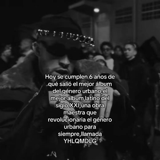 Celebrando 6 Años del Álbum YHLQMDLG de Bad Bunny